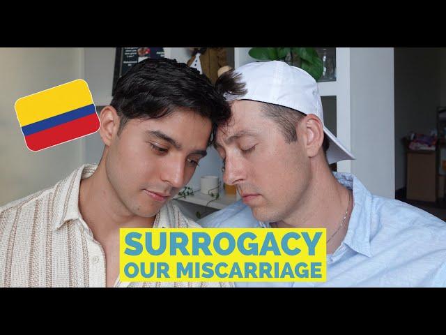 Our Surrogacy Process in Colombia Ep. 3 Our Miscarriage