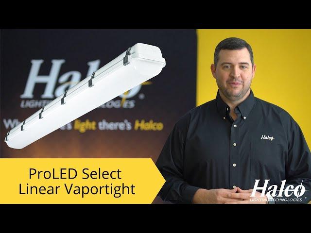 Halco's ProLED Select LVPT Linear Vaportight Series