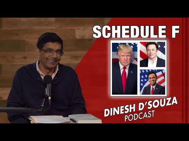 SCHEDULE F Dinesh D’Souza Podcast Ep975