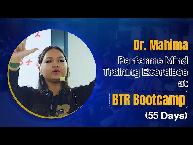 Dr. Mahima Performs Mind Training Exercises at BTR Boot Camp (55 Days)