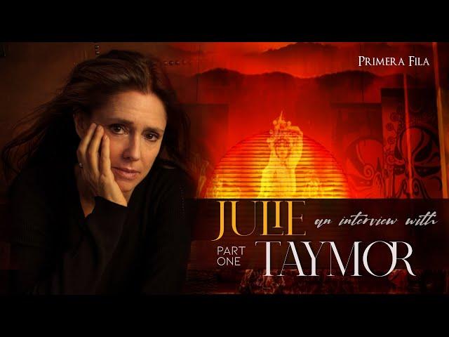 An Interview with Julie Taymor - Part One