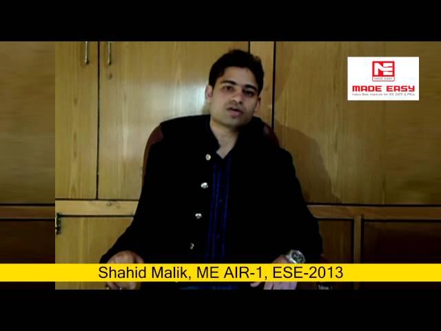 Shahid Mailik, ME AIR 1, ESE 2013 MADE EASY  Classroom Study Course Student