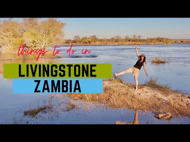 5 things to do in Livingstone, Zambia