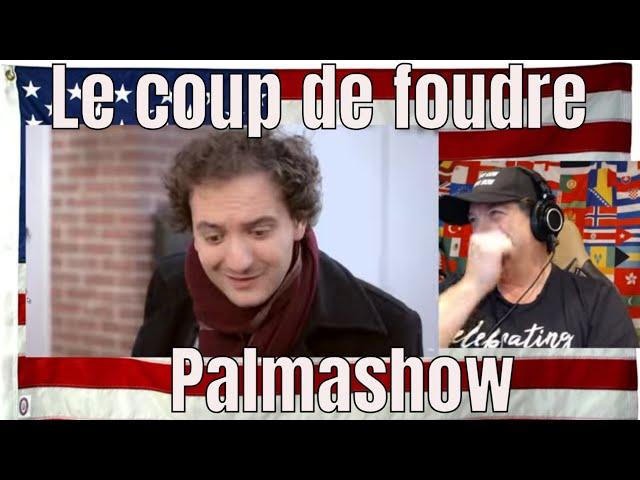 Le coup de foudre - Palmashow - REACTION