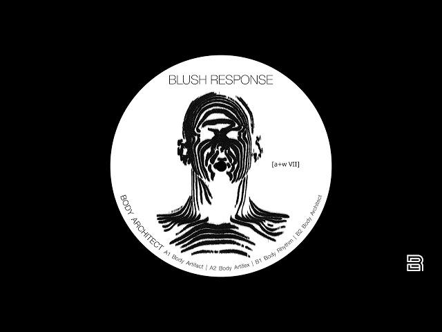 BLUSH RESPONSE - BODY ARCHITECT - FULL STREAM