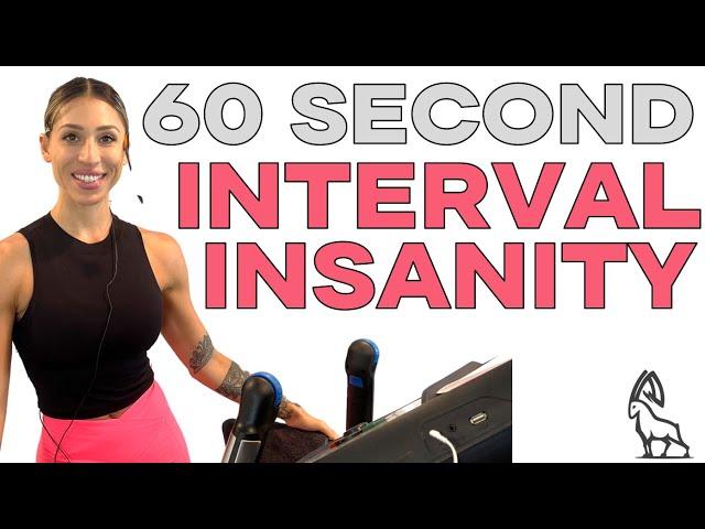 60 Second Interval Insanity!