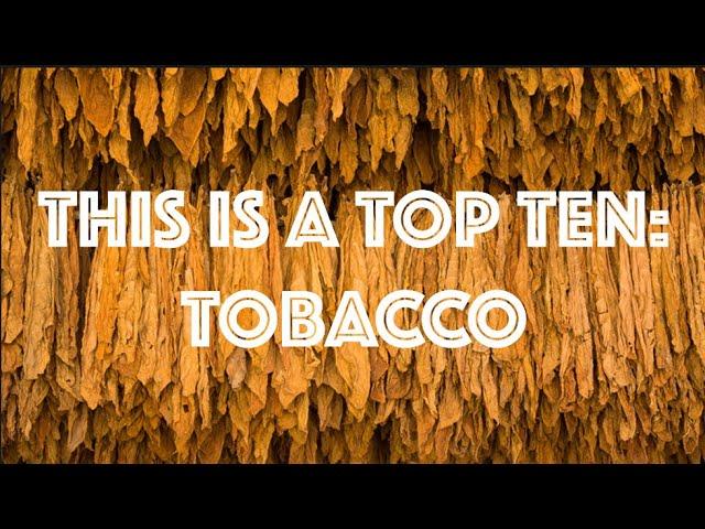 THIS IS A TOP TEN: TOBACCO FRAGRANCES