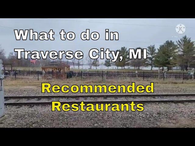 Part 1: What To Do in Traverse City, Michigan - Tour Traverse City - Traverse City Restaurants