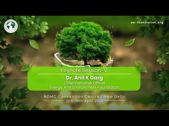 Dr. Anil K Garg, Chief Executive Officer, Energy And Environment Foundation