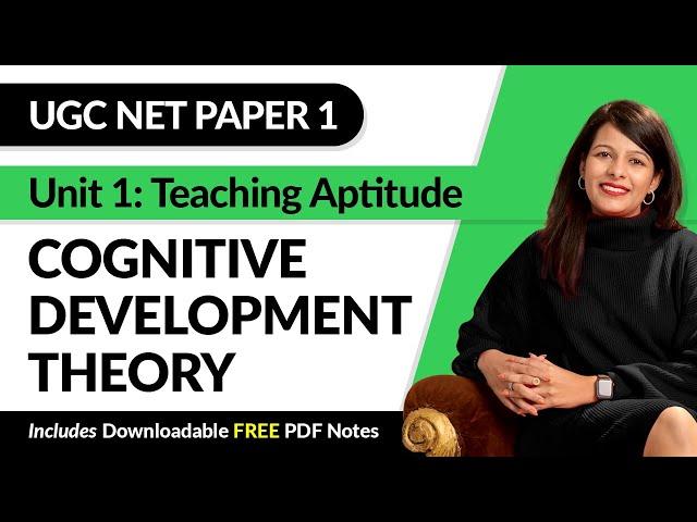 UGC NET Paper 1 | Cognitive Development Theory (CDT) | Unit 1: Teaching Aptitude | Arpita Karwa