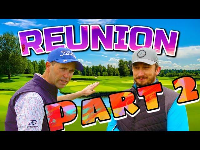 THE REUNION | LOOE GC | Part 2