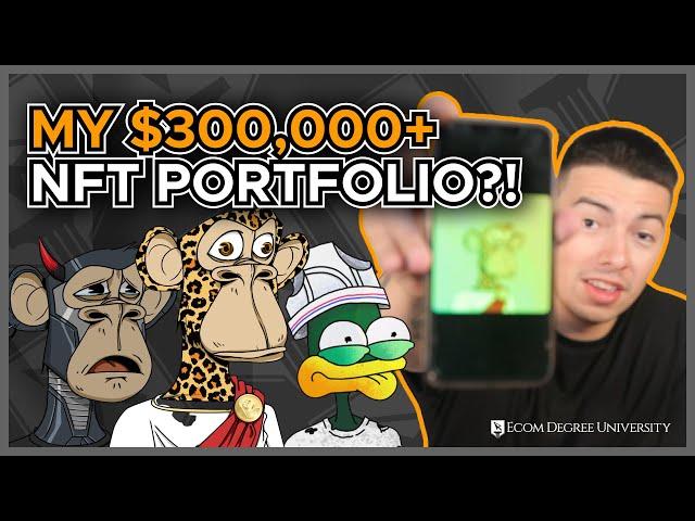 Revealing My $300,000+ NFT Portfolio (YOU NEED TO BUY SOME OF THESE)
