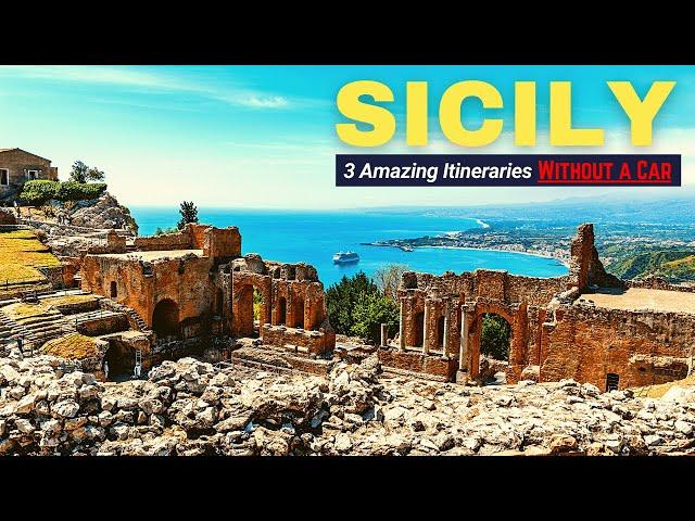 Sicily Without a Car:  The Best of 7-14 Day Sicily Itinerary Ideas without Driving or Renting a Car