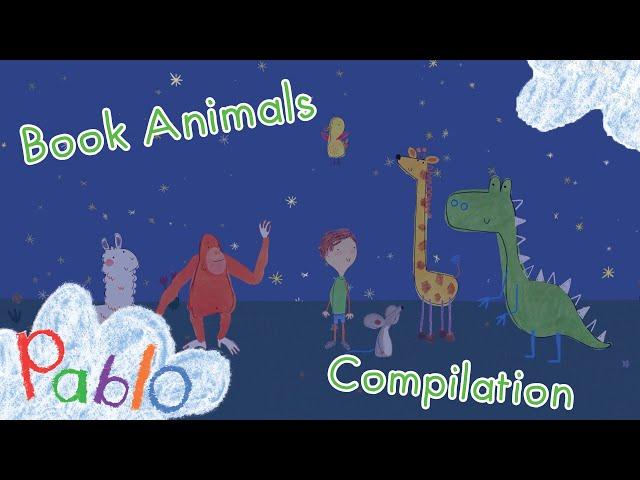 Pablo - Best of the Book Animals Compilation | Cartoons for Kids | 30+ Minutes