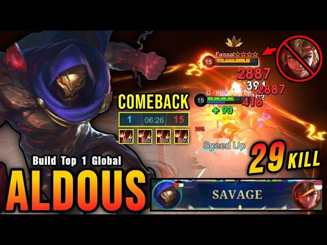 COMEBACK!! 29 Kills Aldous Perfect SAVAGE!! - Build Top 1 Global Aldous ~ MLBB