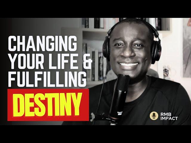 Changing your life and fulfilling Destiny | RMB Impact | Spiritual Growth Series [20]