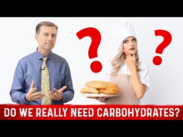 Do We Need Carbohydrates? – Dr. Berg