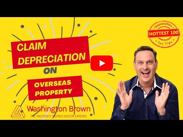 Overseas Property Depreciation - Did you know you claim depreciation on your investment property?