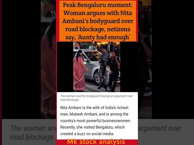 Peak Bengaluru moment: Woman argues with Nita Ambani's bodyguard over road blockage