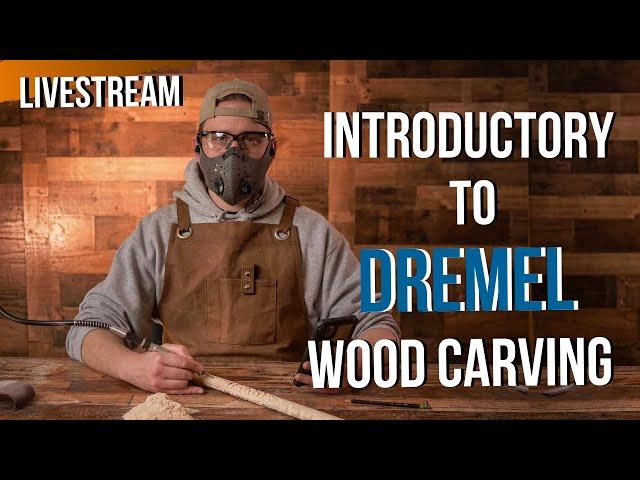 Introductory to Dremel Wood Carving/Power Carving Class + Q&A *LIVE STREAM*