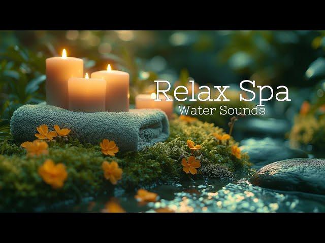 Spa Music with Soft Sound of Water, Relaxing Music, Healing Music, Sleep Music