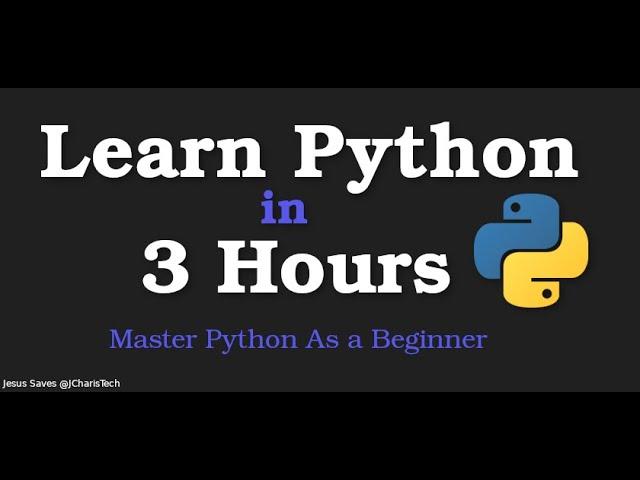Learn Python In 3 hours - For Beginners