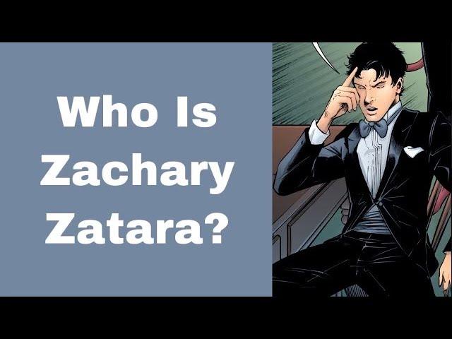 Who is ZACHARY ZATARA? (A Beginner's Guide to Comics)