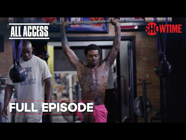 ALL ACCESS: Spence vs. Crawford | Ep 2 | Full Episode | SHOWTIME PPV