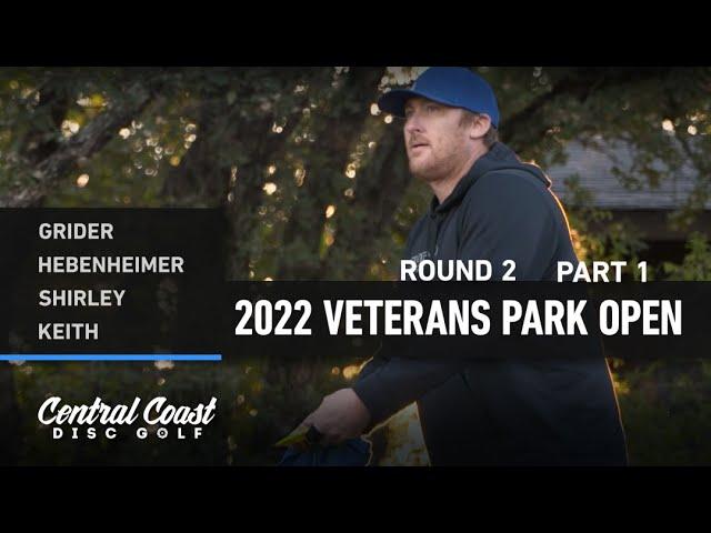 32nd Veterans Park Open - Round 2 Part 1 - Grider, Hebenheimer, Shirley, Keith