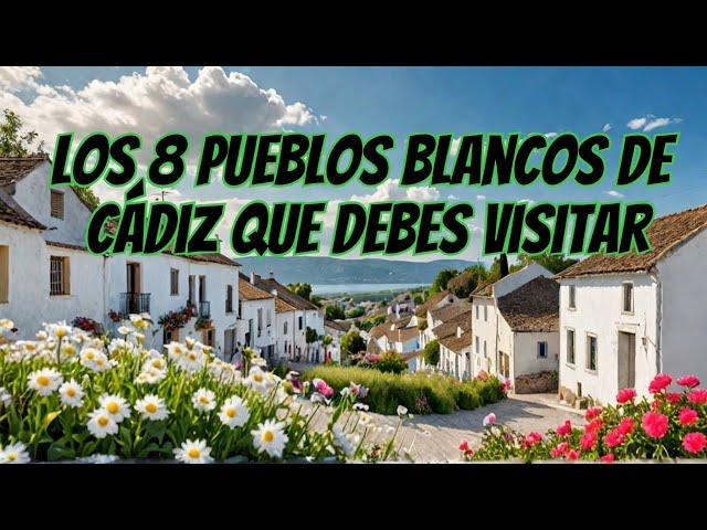 Los 8 Pueblos Blancos de Cádiz que Debes Visitar