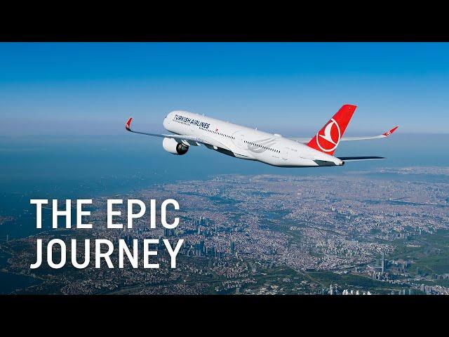 The Epic Journey - Turkish Airlines