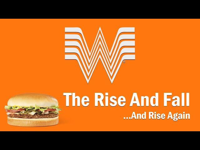 Whataburger - The Rise and Fall...And Rise Again