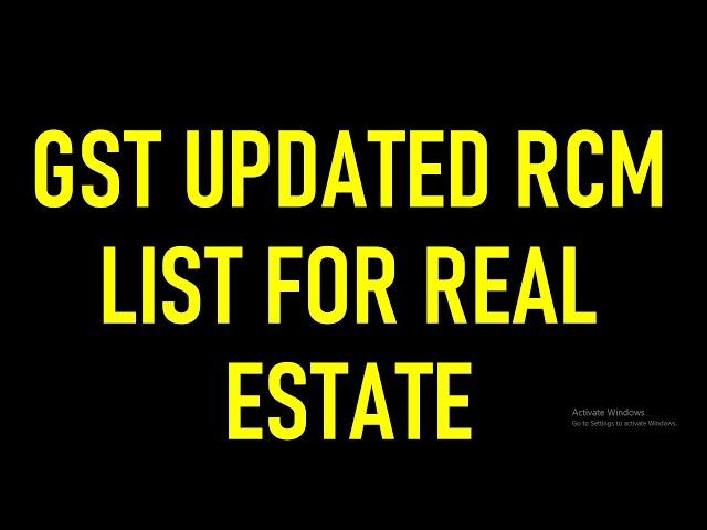 GST RCM UPDATE 2025 | GST UPDATED RCM LIST FOR REAL ESTATE