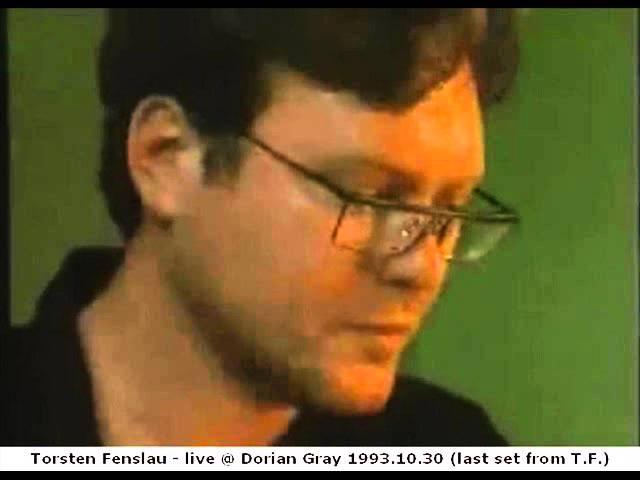 Torsten Fenslau - live @ Dorian Gray 1993.10.30 (last set from T.F.)