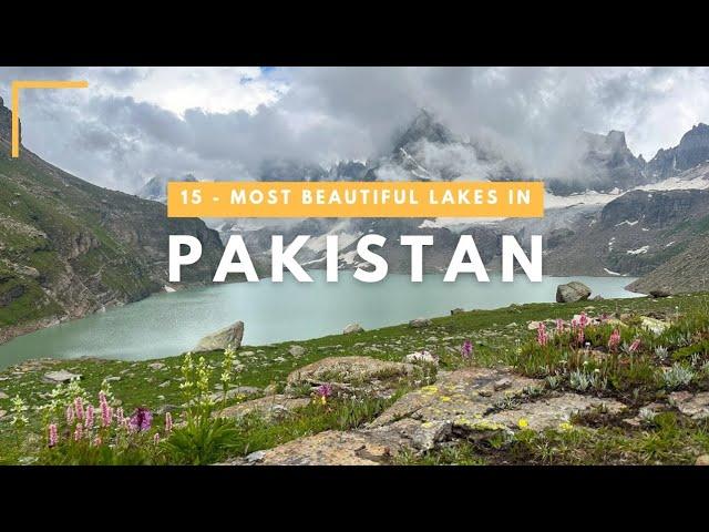 Top 15 Stunning Lakes in Pakistan [4K Ultra HD ] - Nature Lover's Paradise