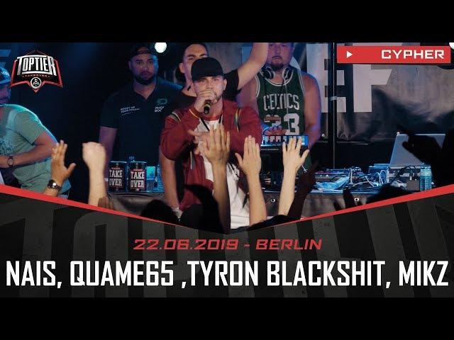 TopTier Takeover Berlin: 22.06.19 - Die Cypher feat. NAIS, TYRON BLACKSHIT, QUAME65, ASEK36 u.v.m.