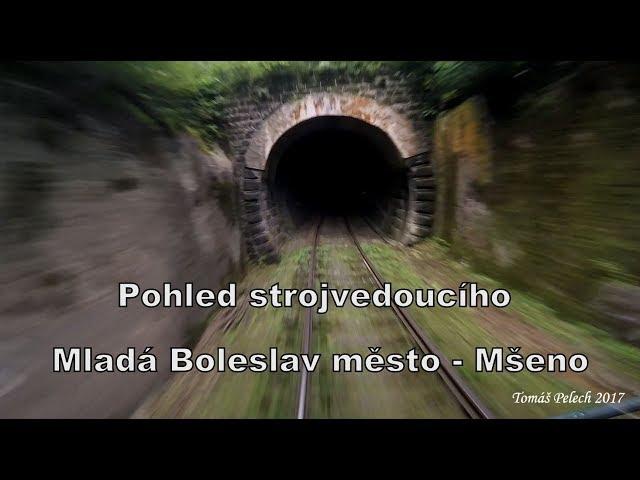 Train Driver's view / Pohled strojvedoucího MLADÁ BOLESLAV město -  MŠENO (trať 064)