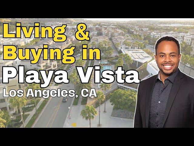 Living in Playa Vista, CA [Full Tour] Everything You Need To Know