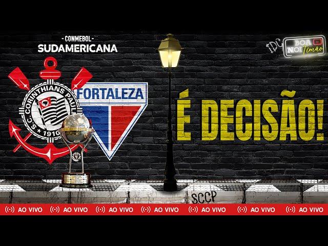 VALE VAGA NA SEMI! DECISÃO ENTRE CORINTHIANS X FORTALEZA PELA SUL-AMERICANA 2024