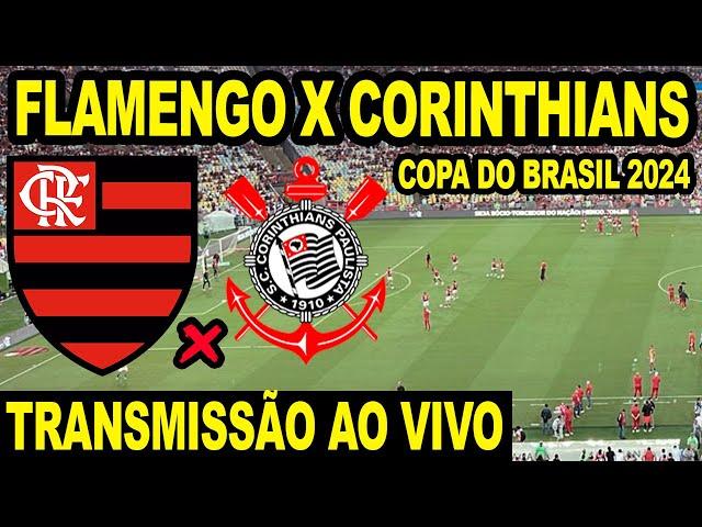 FLAMENGO X CORINTHIANS AO VIVO DIRETO DO MARACANÃ - SEMIFINAL DA COPA DO BRASIL 2024 (JOGO DE IDA)