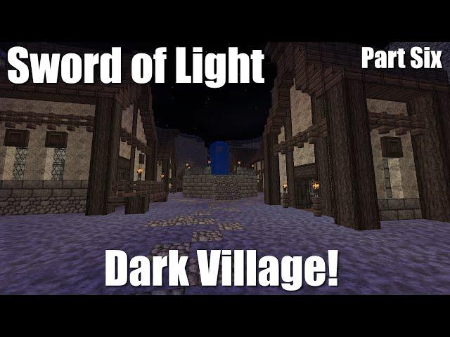 Dark Village! - Minecraft Maps - Sword of Light - Part VI