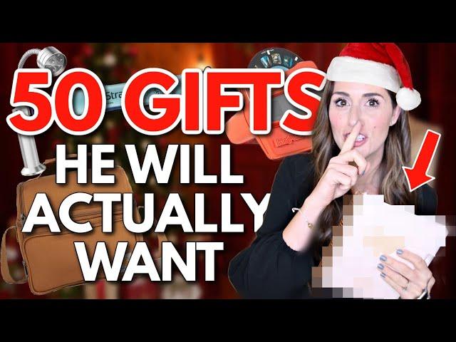 50 Gift Ideas He Won't Stop Talking About 