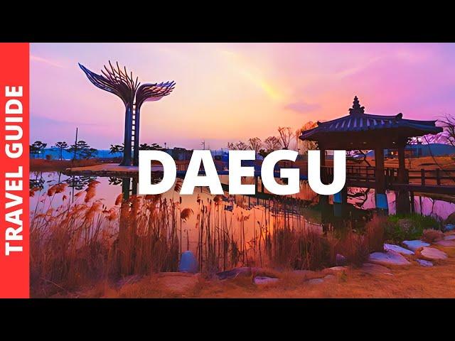 Daegu South Korea Travel Guide: 16 BEST Things To Do In Daegu