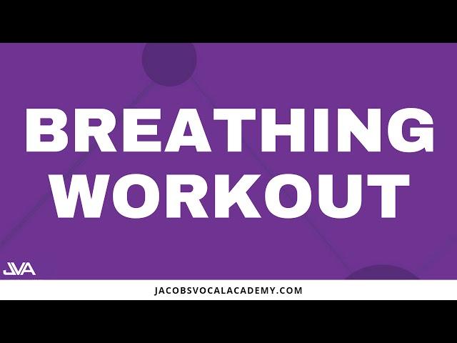 Breathing Workout For Singers