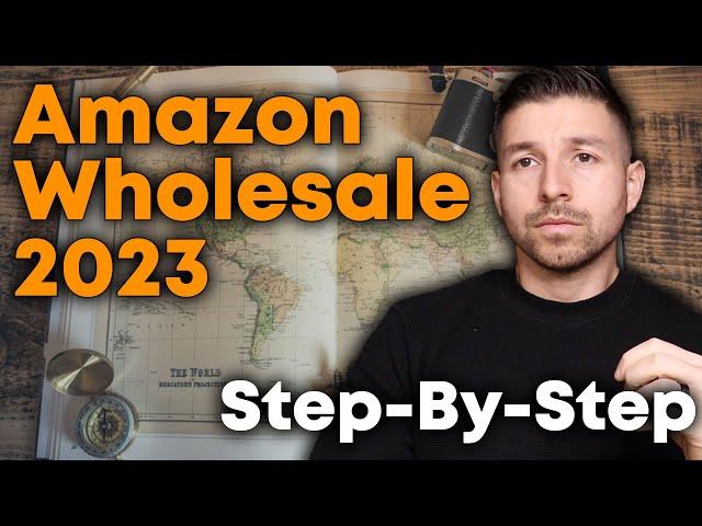 Amazon Wholesale In 2023 | STEP BY STEP