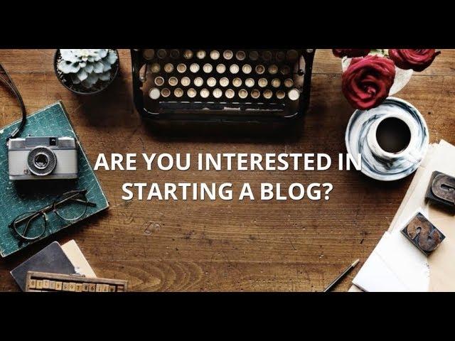 How to start a blog in 2018 - easy step by step guide