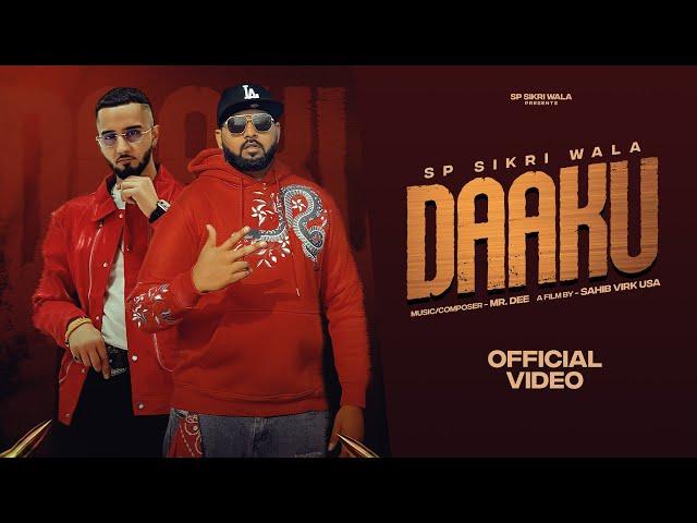 DAAKU | Full Video | SP SIKRI WALA | Mr. Dee | Sahib Virk USA | New Punjabi Song 2025