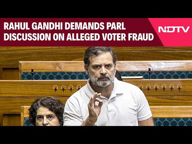 Rahul Gandhi Lok Sabha | Rahul Gandhi Demands Parliament Discussion On Alleged Voter Fraud