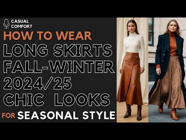 Long Skirts Fall-Winter 2024/25 | Chic Elegant Looks with Maxi Skirts