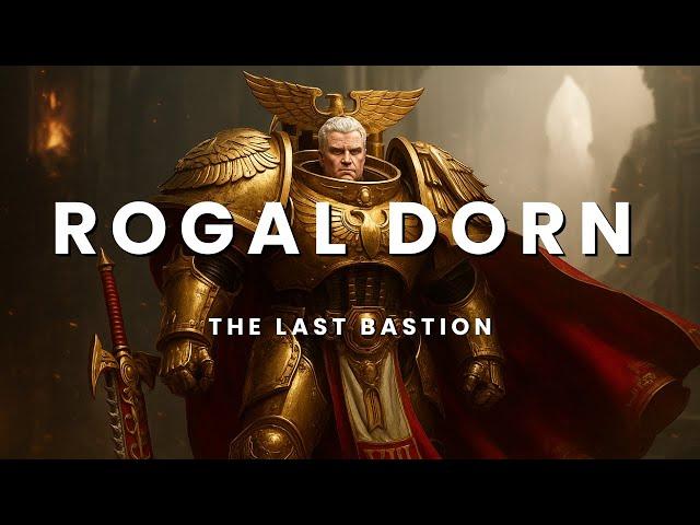 Rogal Dorn: The Last Bastion | Voice of the Emperor (Warhammer 40K)